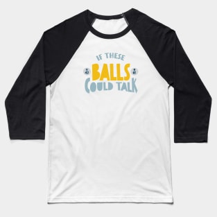 Funny BINGO If These Balls Could Talk Baseball T-Shirt
